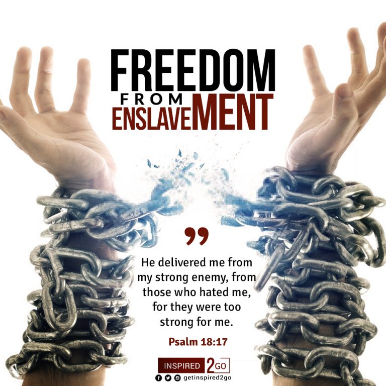 FREEDOM FROM ENSLAVEMENT – inspired2go