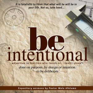 be intentional