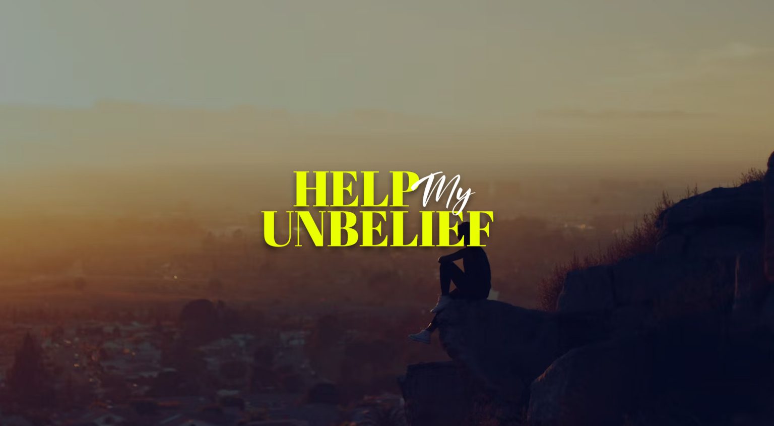 Help my unbelief inspired2go