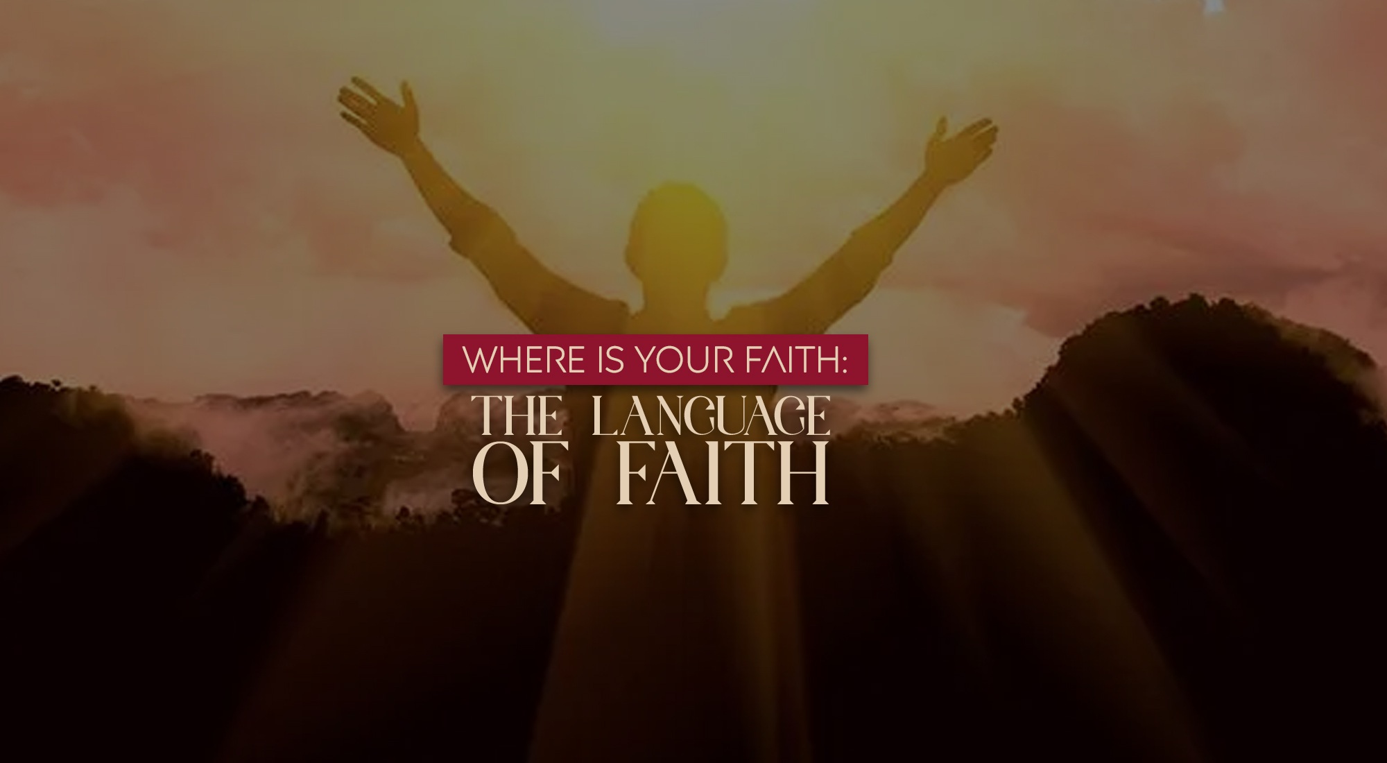 WHERE IS YOUR FAITH